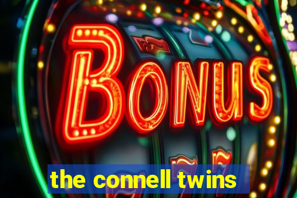 the connell twins